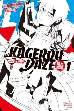 KAGEROU DAZE 陽炎眩亂 01
: in a daze