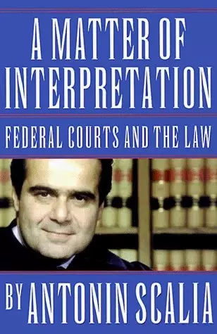 A Matter of Interpretation
: Federal Courts and the Law
