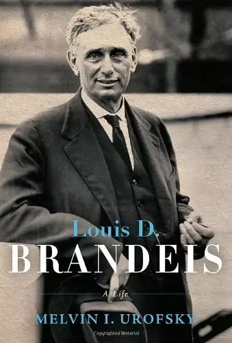 Louis D. Brandeis
: A Life