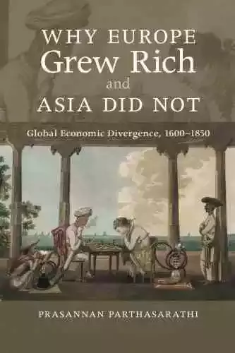 普拉桑南·帕塔萨拉蒂的著作《为何欧洲走向富强，亚洲却没有：1600-1850年全球经济的岔路口》