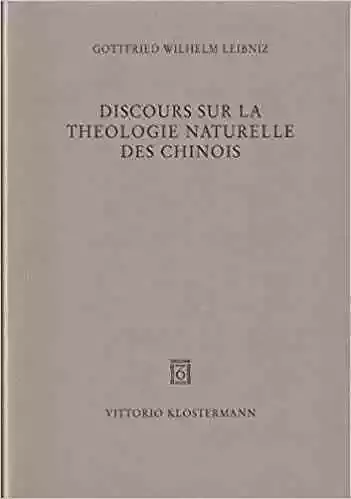 图3 莱布尼茨（1716）论中国人的自然神学, Discours Sur La Theologie Naturelle Des Chinois
