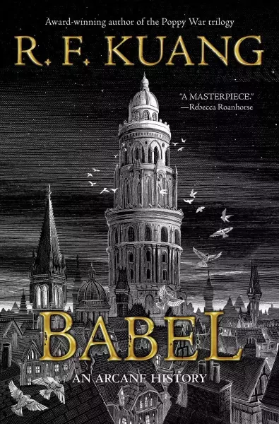 Babel, or The Necessity of Violence
: An Arcane History of the Oxford Translators' Revolution