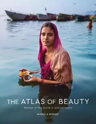 The Atlas of Beauty
: Women of the World in 500 Portraits