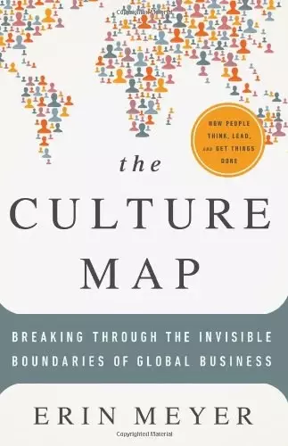 The Culture Map
: Breaking Through the Invisible Boundaries of Global Business