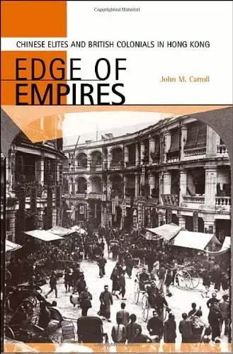 Edge of Empires
: Chinese Elites and British Colonials in Hong Kong