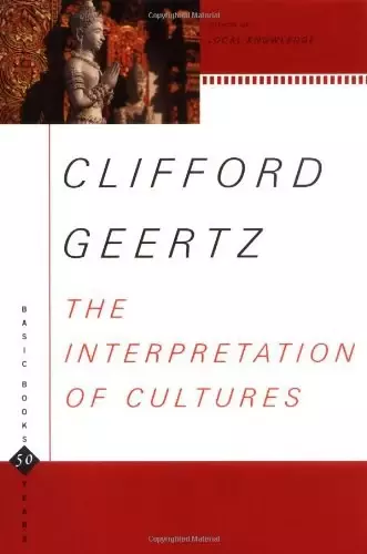 The Interpretation of Cultures
: Selected Essays by Clifford Geertz