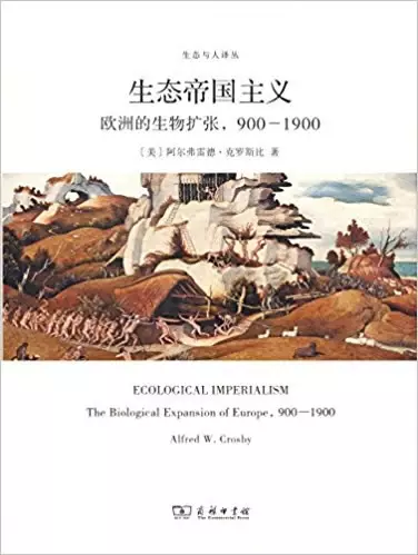生态帝国主义
: 欧洲的生物扩张,900-1900