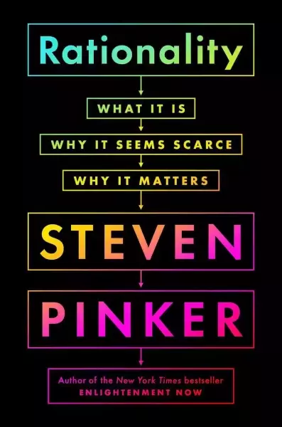 Rationality: What It Is, Why It Seems Scarce, Why It Matters, Steven Pinker, Allen Lane, 2021, 432pp