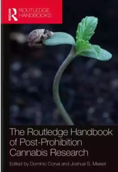 Dominic Corva and Joshua S. Meisel, The Routledge Handbook of Post-Prohibition Cannabis Research, Routledge Press, 2022.